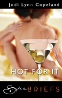 Hot For It